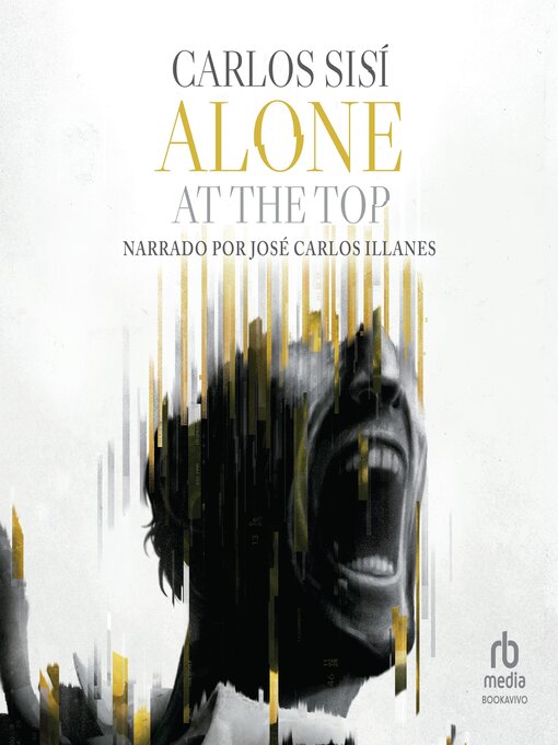Title details for Alone at the Top by Carlos Sisi - Available